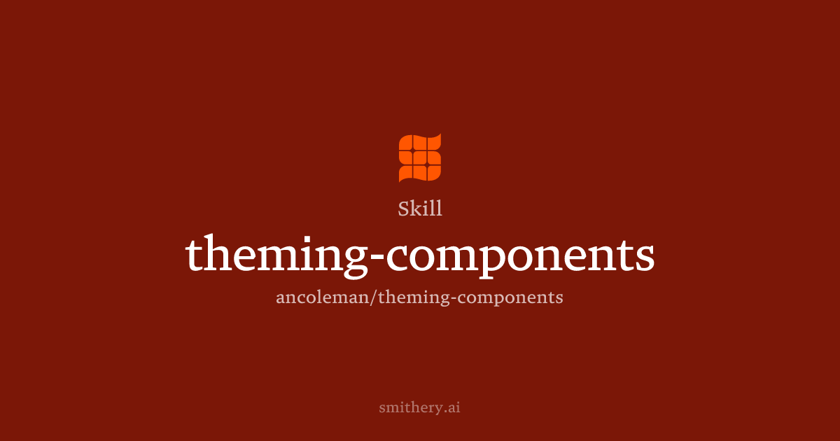 theming-components - Skill | Smithery