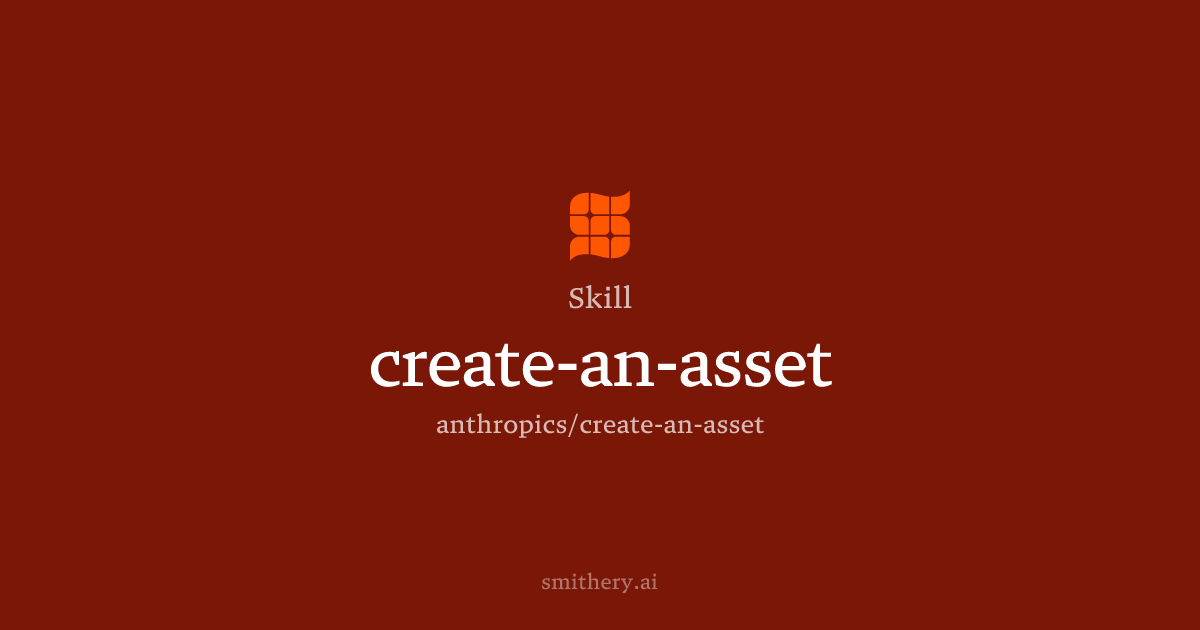 create-an-asset - Skill | Smithery