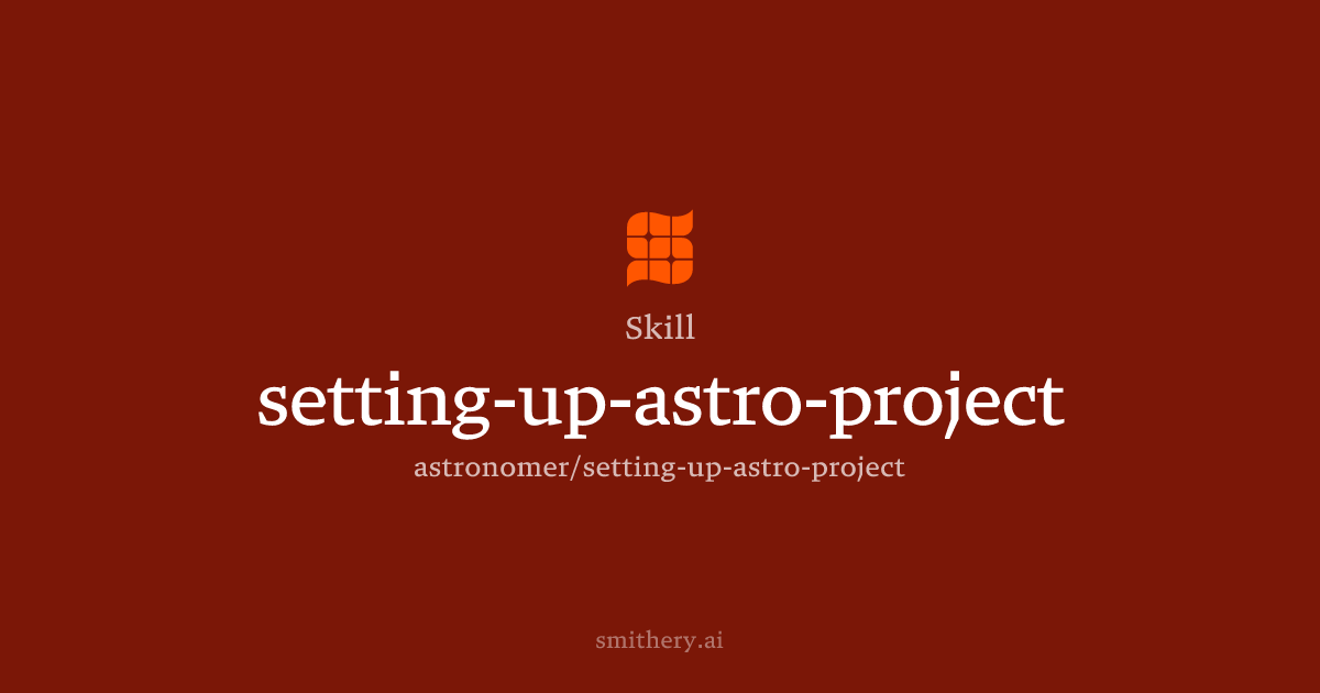 setting-up-astro-project - Skill | Smithery