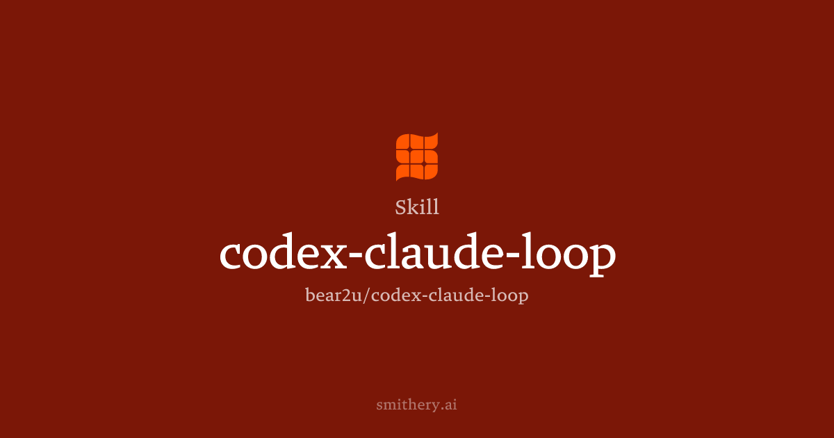 codex-claude-loop - Skill | Smithery
