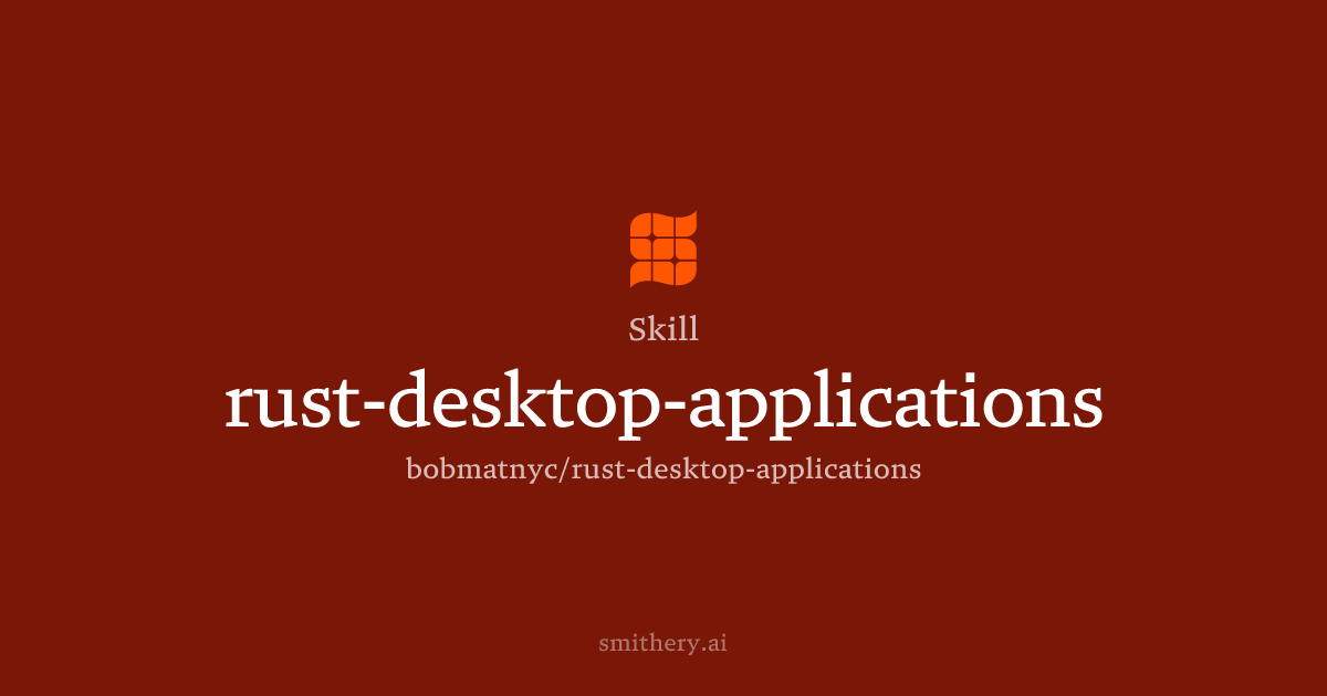 rust-desktop-applications - Skill | Smithery