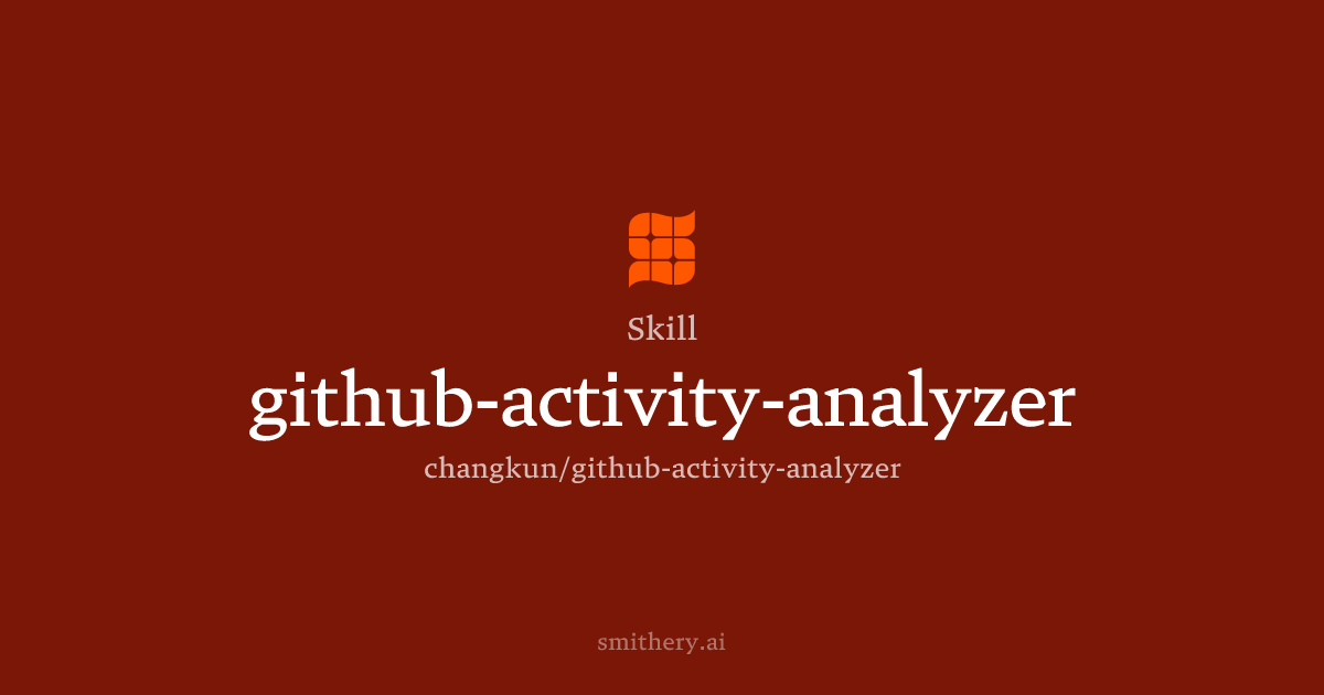 github-activity-analyzer - Skill | Smithery