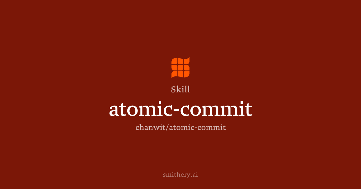 atomic-commit - Skill | Smithery