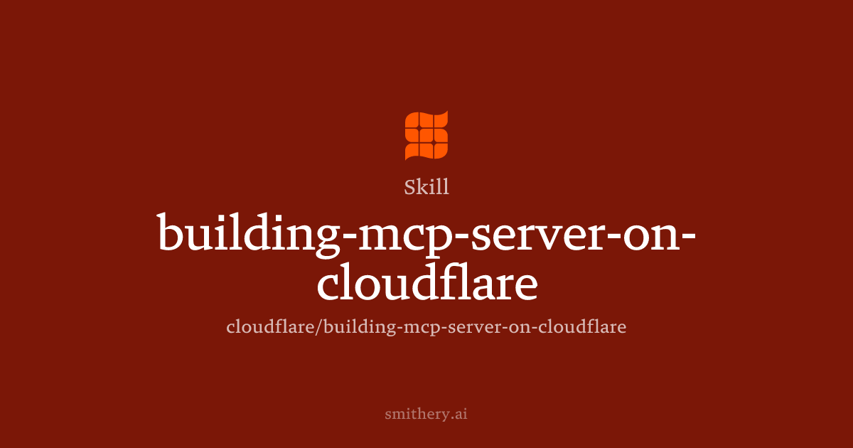 building-mcp-server-on-cloudflare - Skill | Smithery
