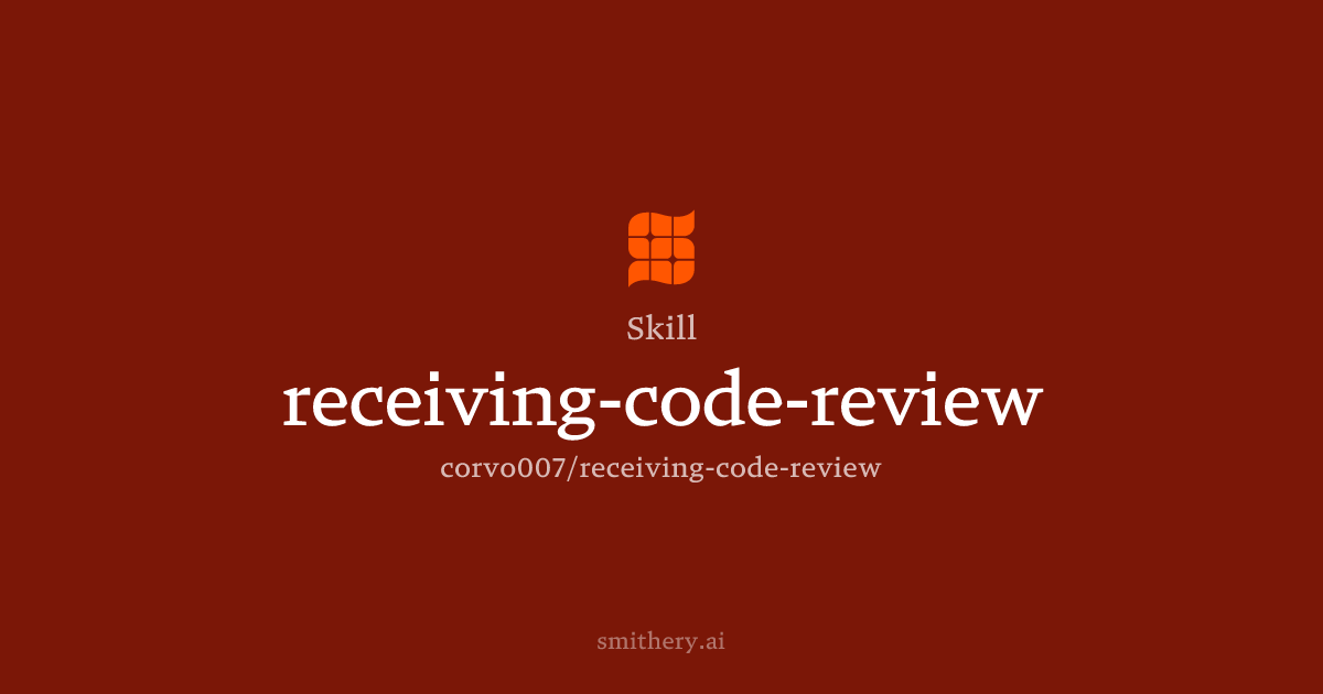 receiving-code-review - Skill | Smithery