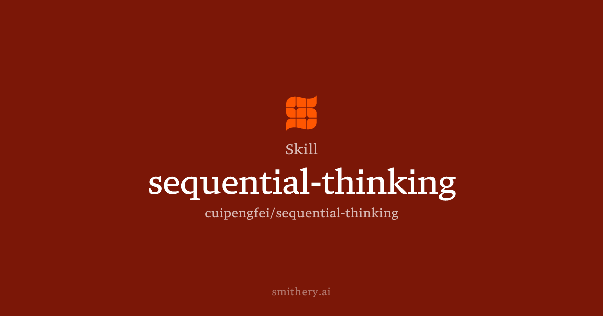 sequential-thinking - Skill | Smithery