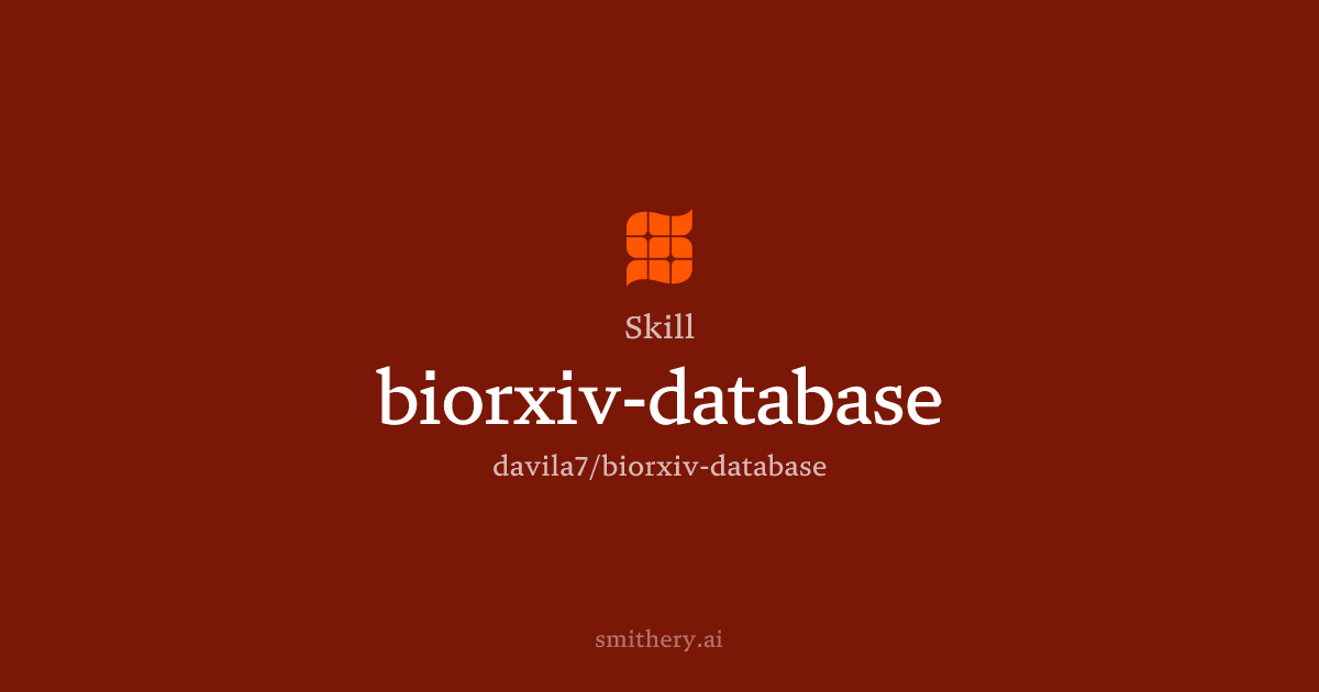 biorxiv-database - Skill | Smithery