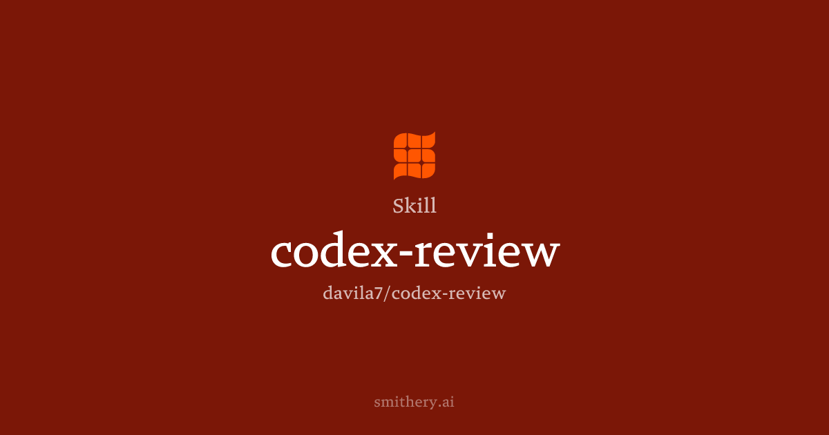 codex-review - Skill | Smithery