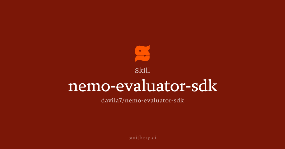 nemo-evaluator-sdk - Skill | Smithery