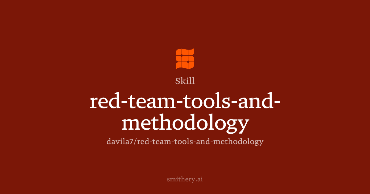 red-team-tools-and-methodology - Skill | Smithery