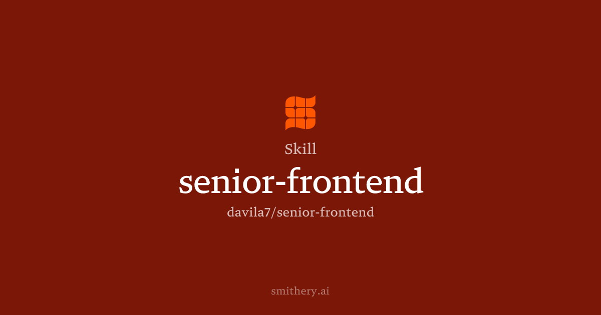 senior-frontend - Skill | Smithery