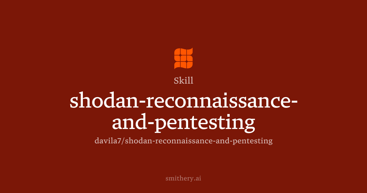 shodan-reconnaissance-and-pentesting - Skill | Smithery