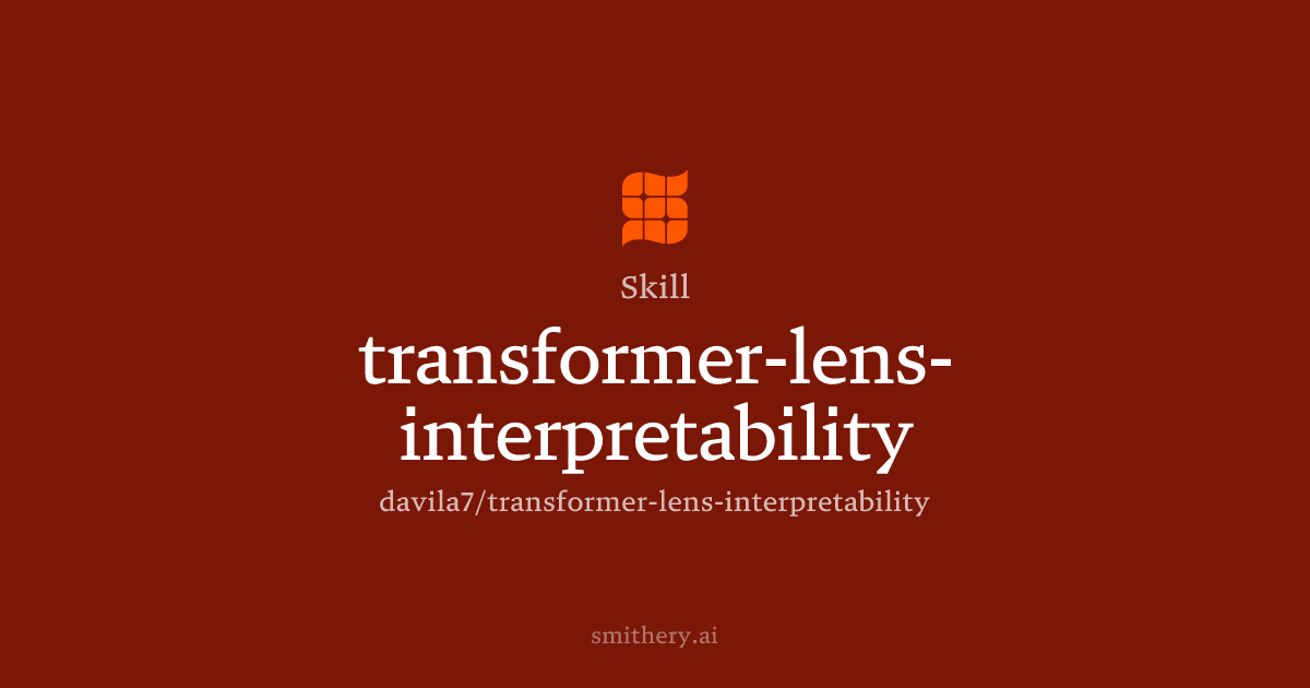 transformer-lens-interpretability - Skill | Smithery