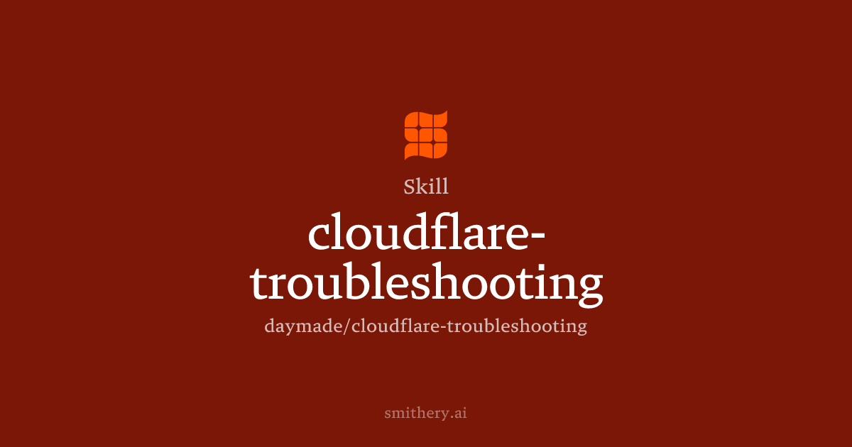 cloudflare-troubleshooting - Skill | Smithery