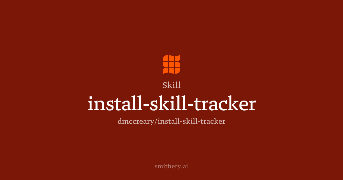 install-skill-tracker - Skill | Smithery