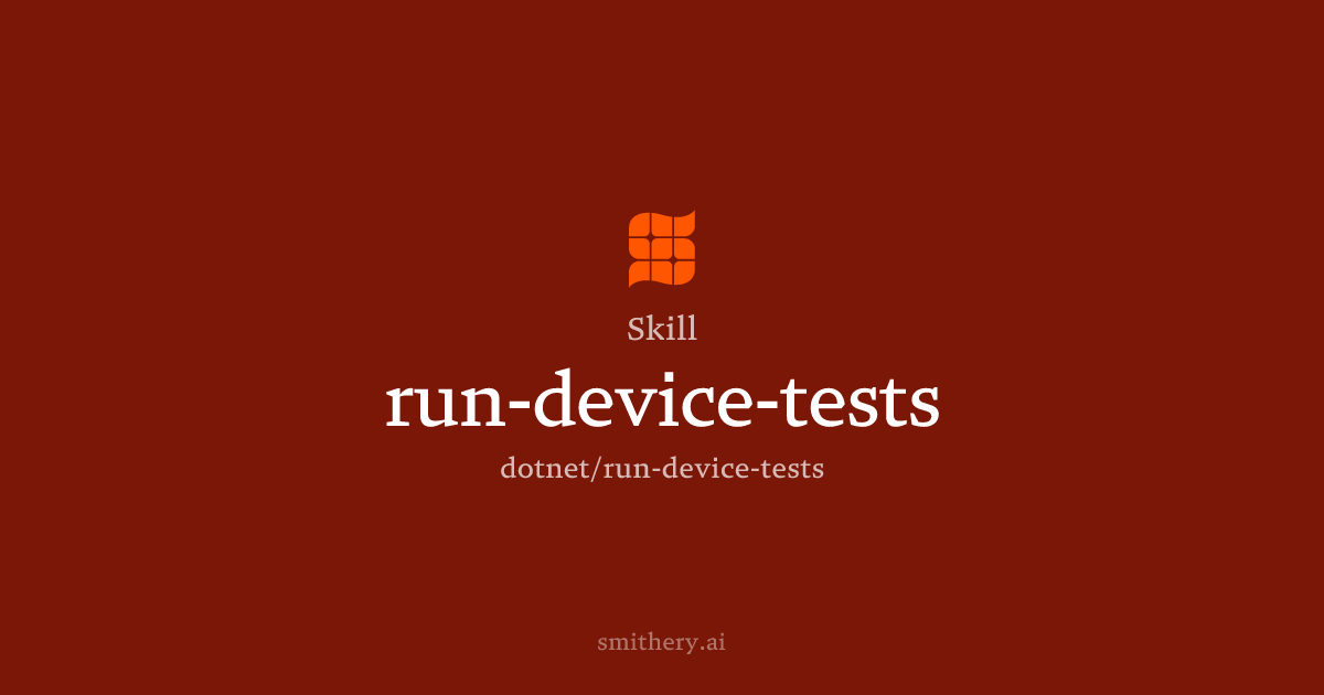 run-device-tests - Skill | Smithery