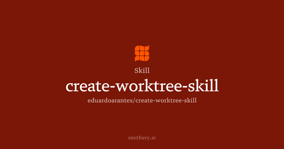 create-worktree-skill - Skill | Smithery