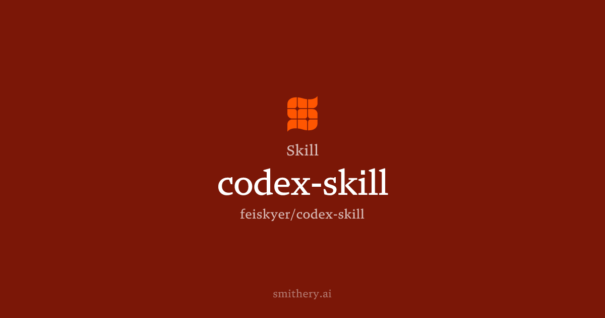 codex-skill - Skill | Smithery