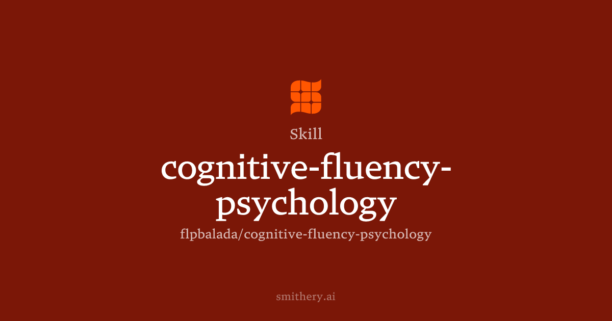 cognitive-fluency-psychology - Skill | Smithery