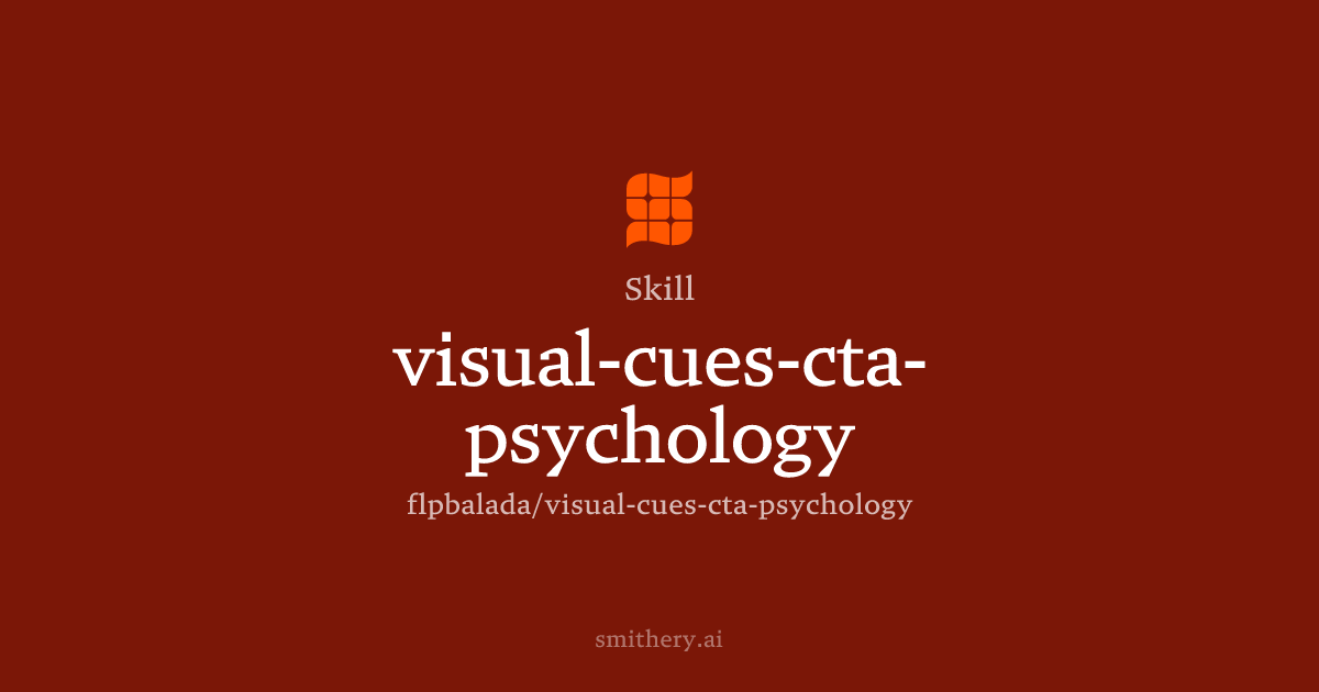 visual-cues-cta-psychology - Skill | Smithery