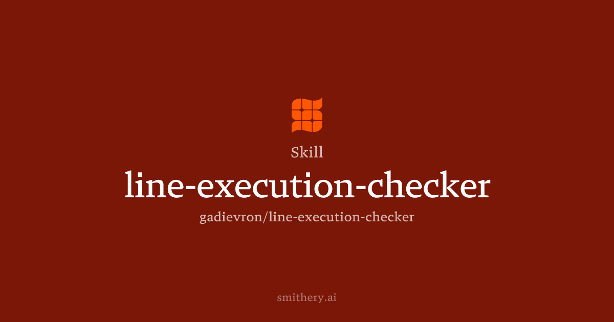 line-execution-checker - Skill | Smithery