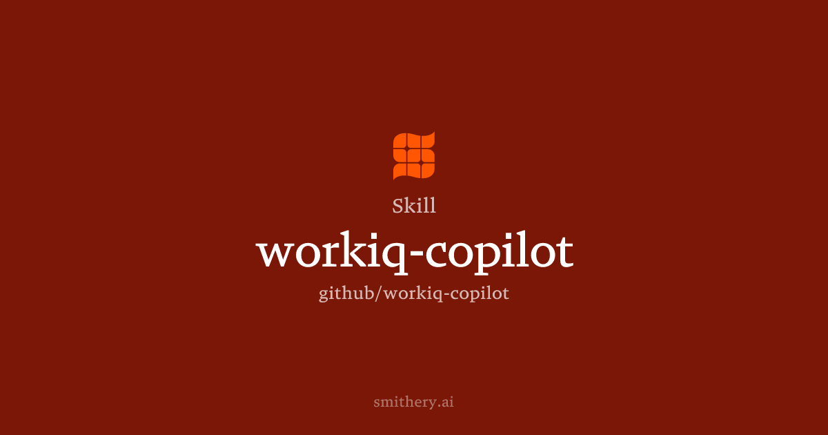 workiq-copilot - Skill | Smithery