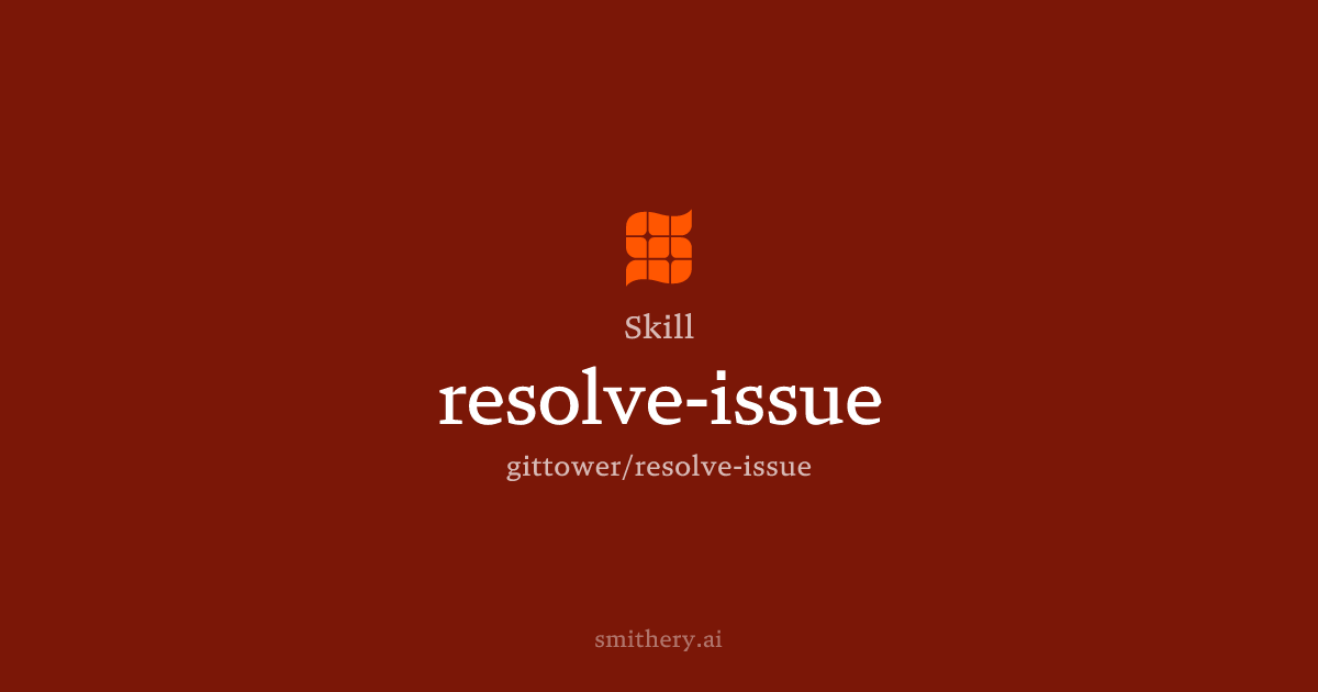 resolve-issue - Skill | Smithery