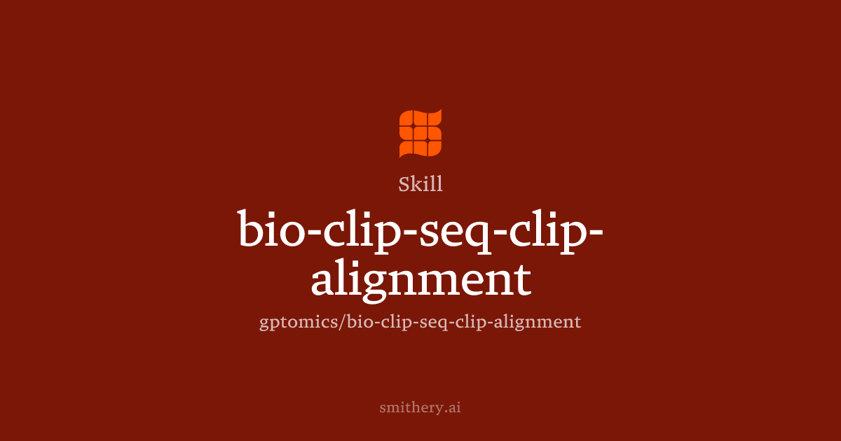 bio-clip-seq-clip-alignment - Skill | Smithery