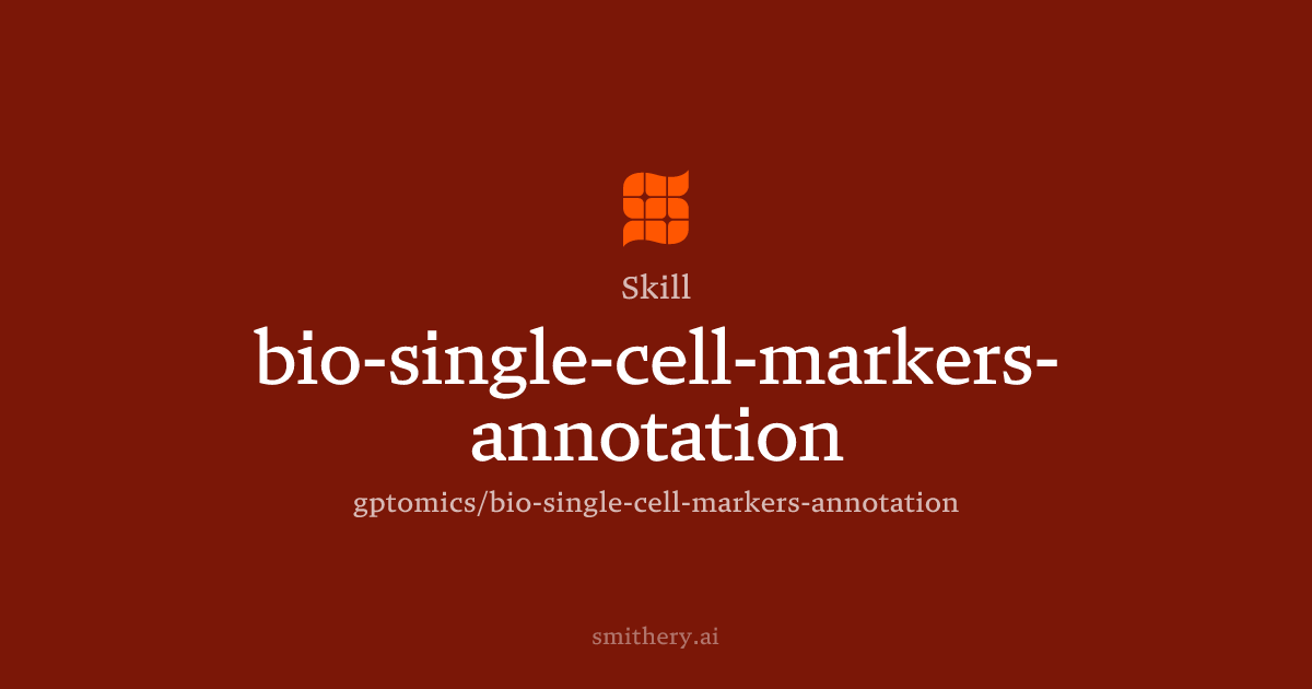 bio-single-cell-markers-annotation - Skill | Smithery