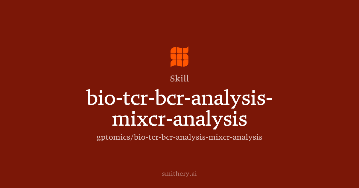 bio-tcr-bcr-analysis-mixcr-analysis - Skill | Smithery