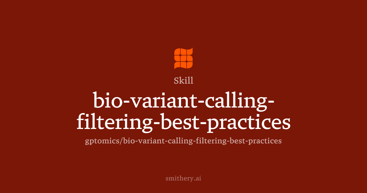 bio-variant-calling-filtering-best-practices - Skill | Smithery