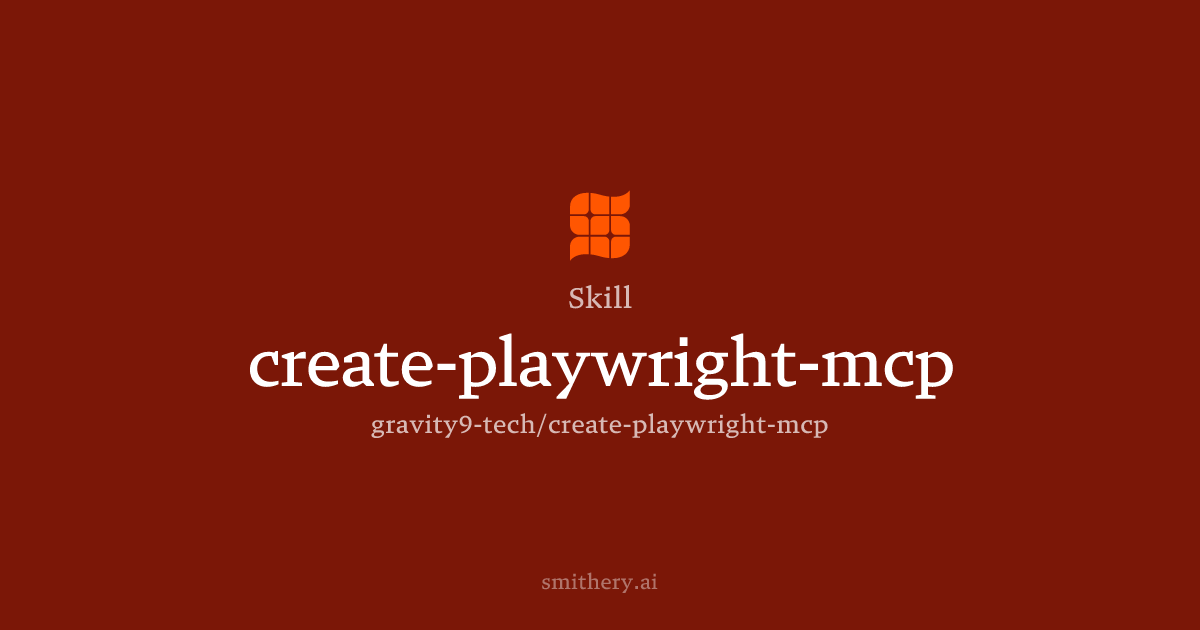 create-playwright-mcp - Skill | Smithery