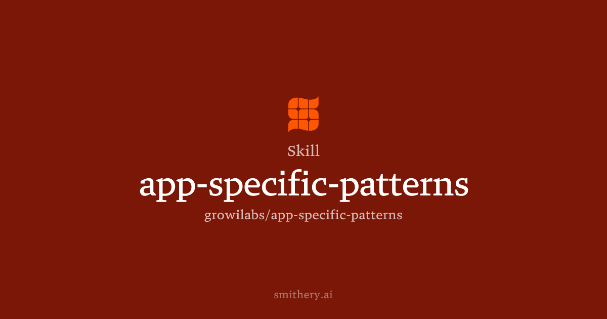 app-specific-patterns - Skill | Smithery