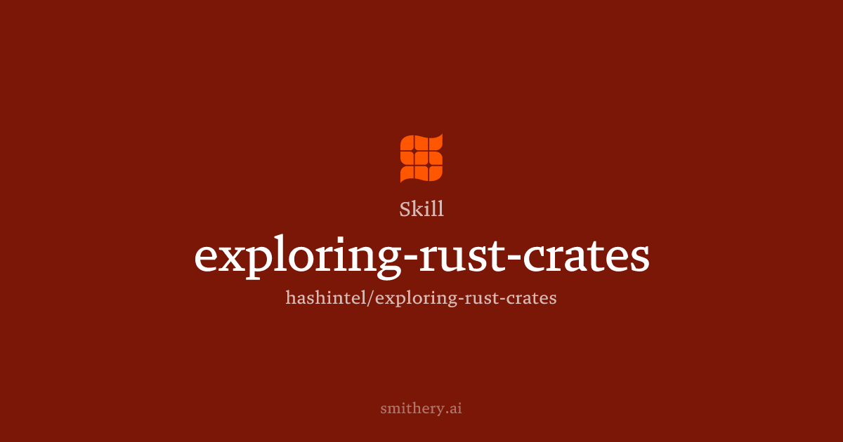 exploring-rust-crates - Skill | Smithery