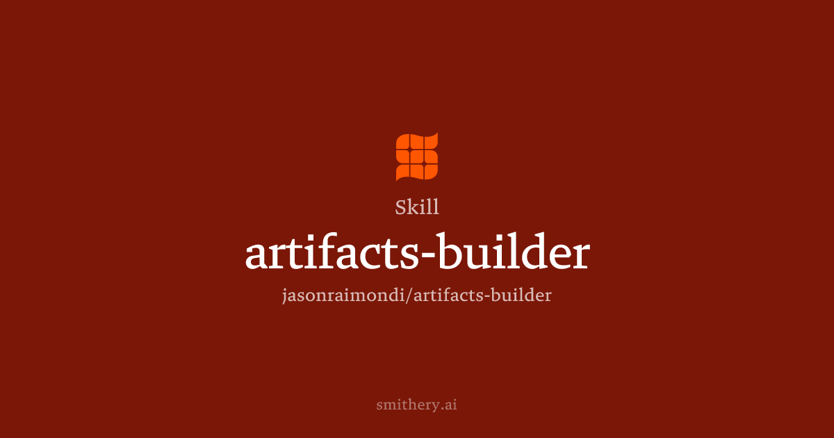 artifacts-builder - Skill | Smithery