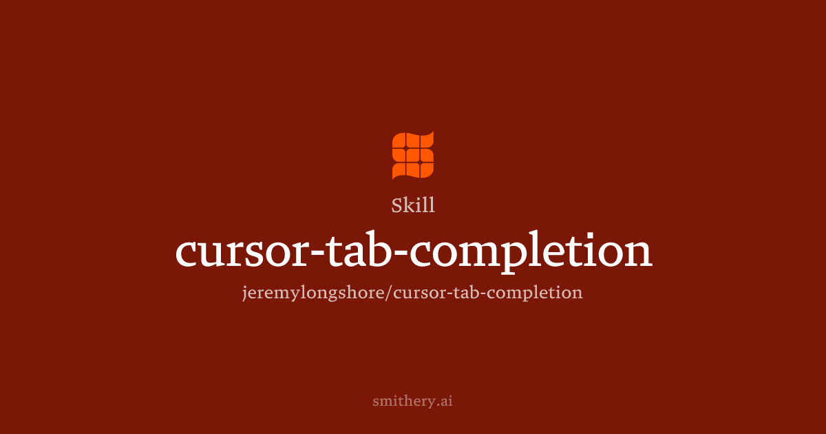 cursor-tab-completion - Skill | Smithery