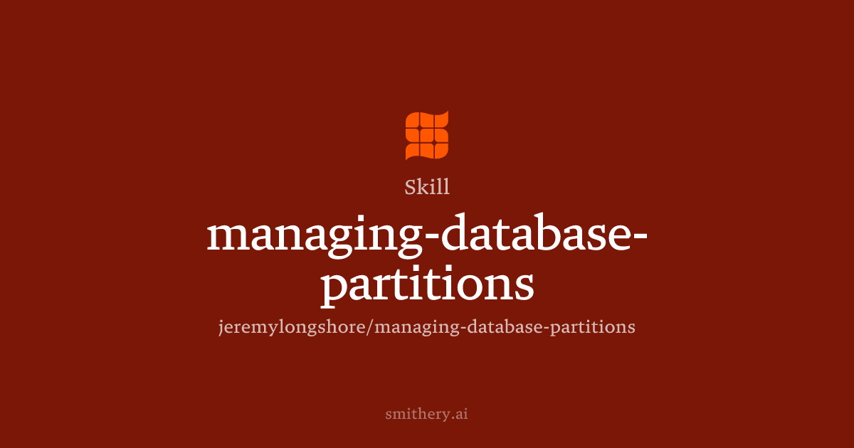 managing-database-partitions - Skill | Smithery