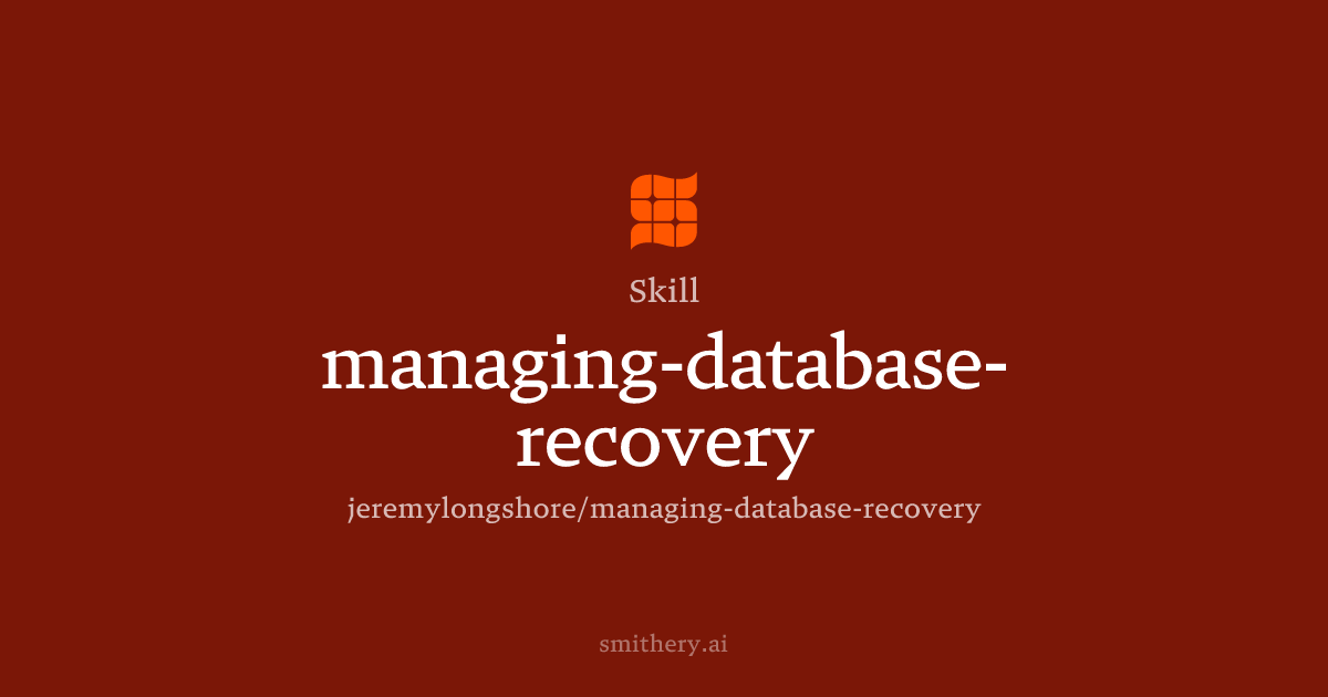 managing-database-recovery - Skill | Smithery