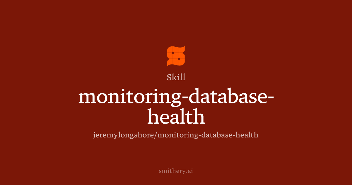 monitoring-database-health - Skill | Smithery