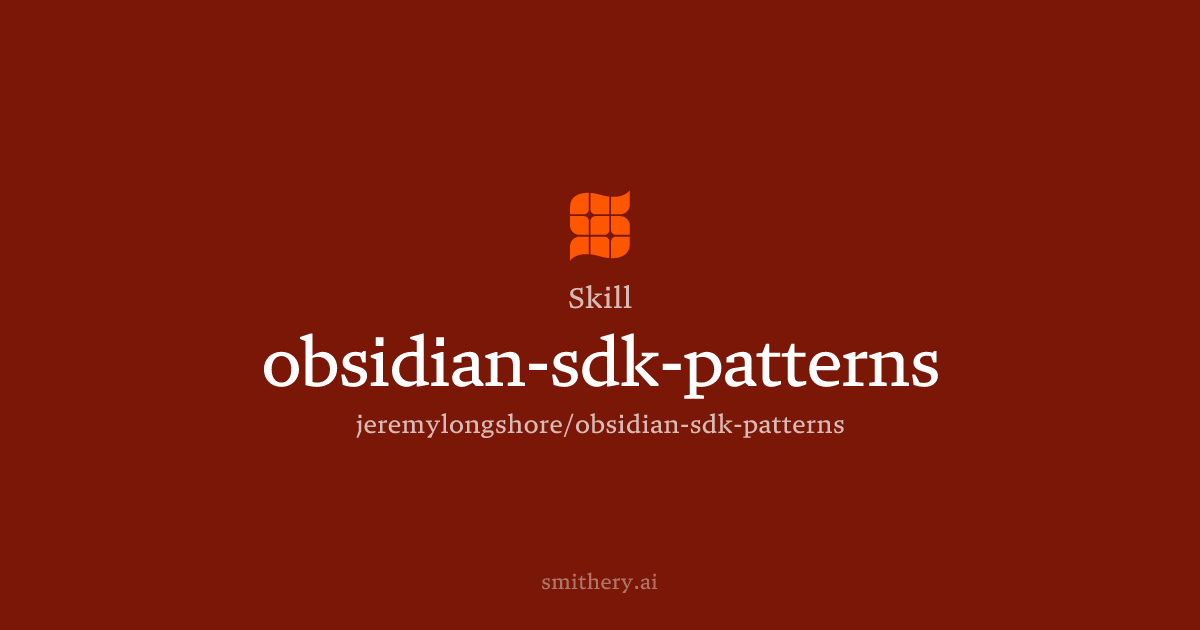 obsidian-sdk-patterns - Skill | Smithery
