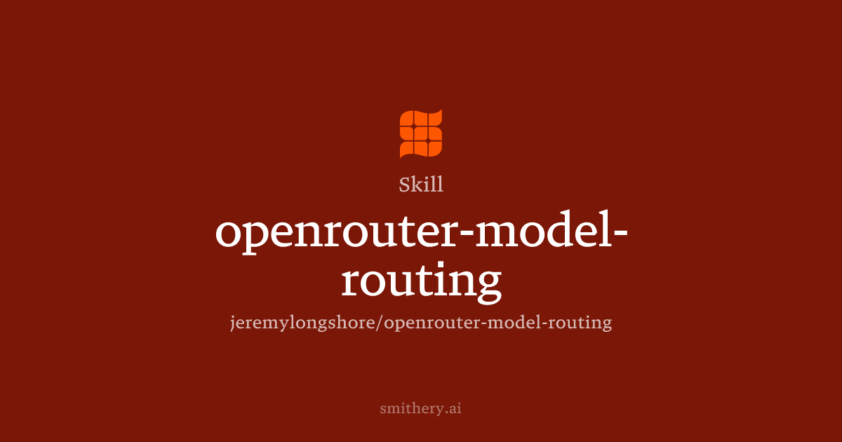 openrouter-model-routing - Skill | Smithery