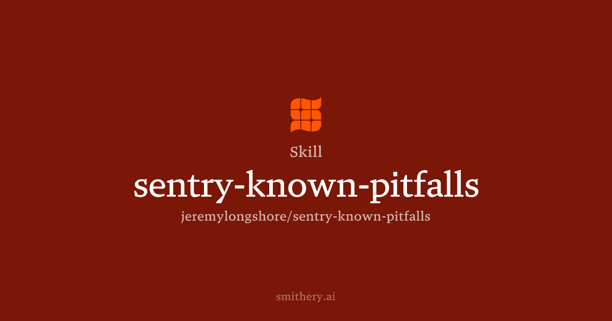 sentry-known-pitfalls - Skill | Smithery