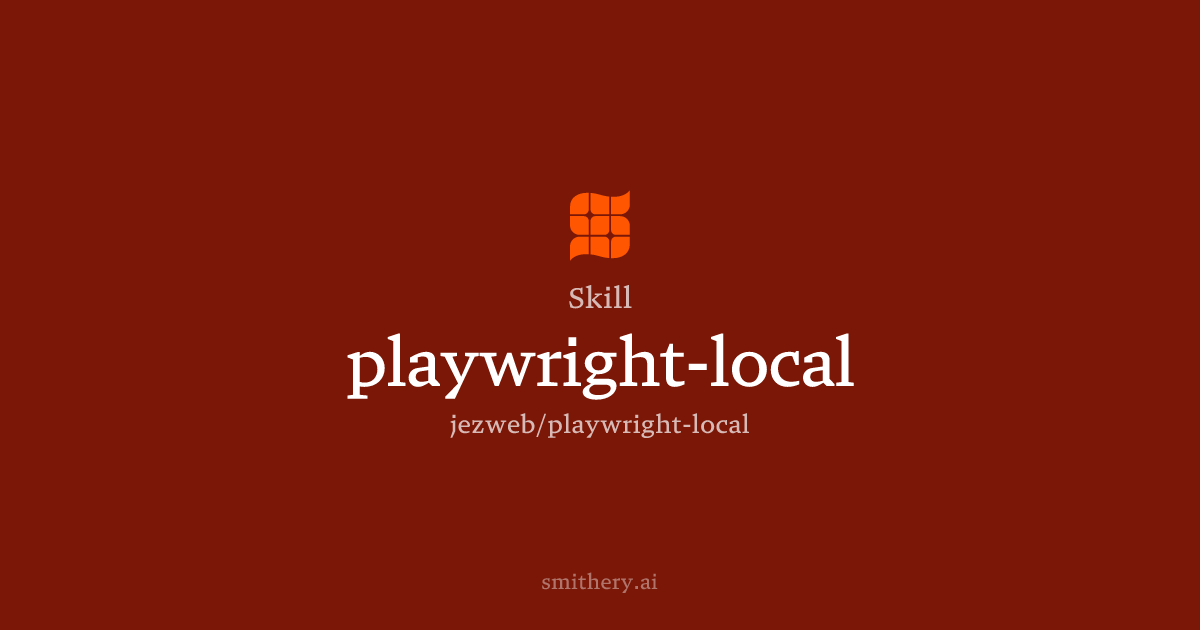 playwright-local - Skill | Smithery