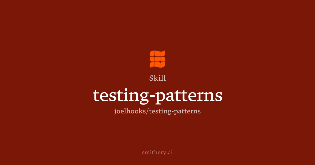 testing-patterns - Skill | Smithery
