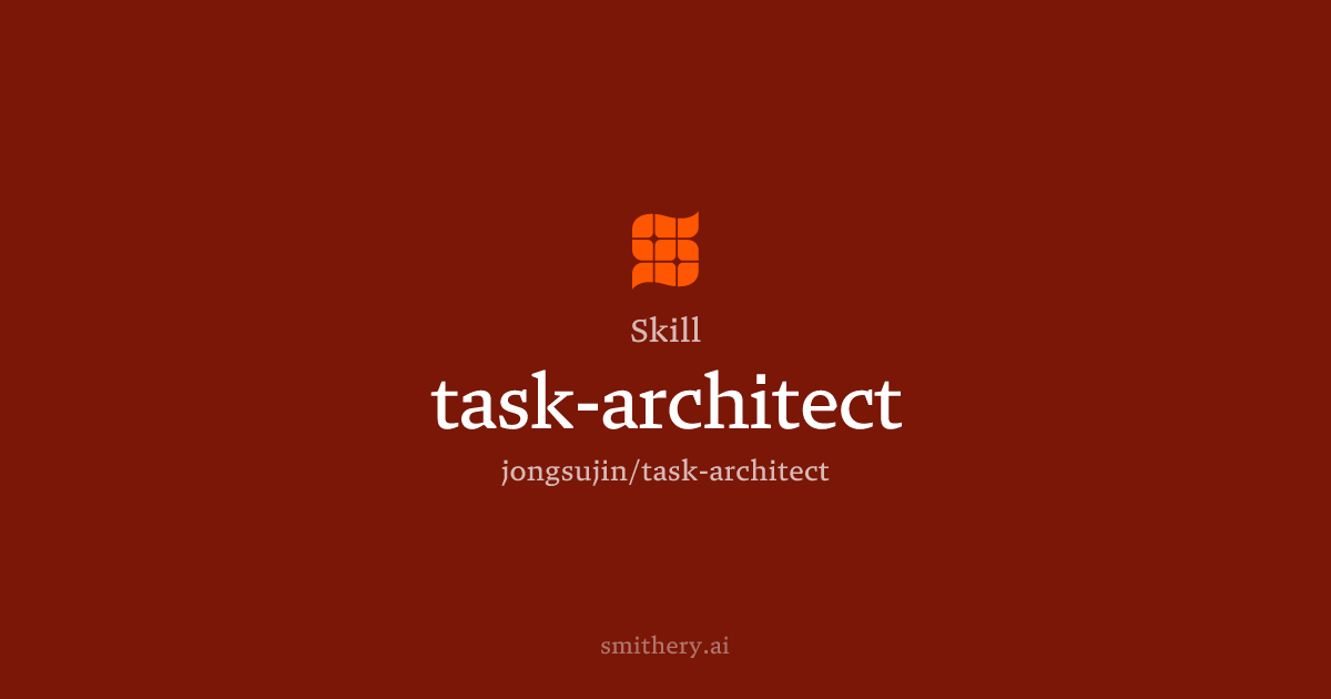 task-architect - Skill | Smithery