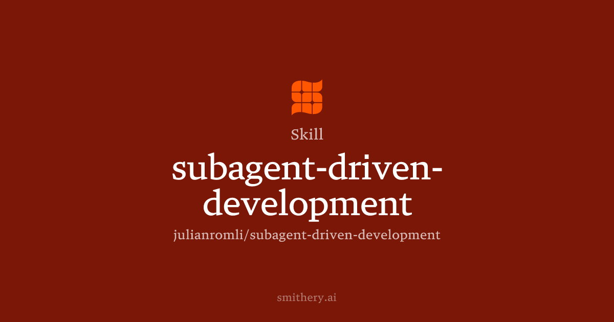 subagent-driven-development - Skill | Smithery
