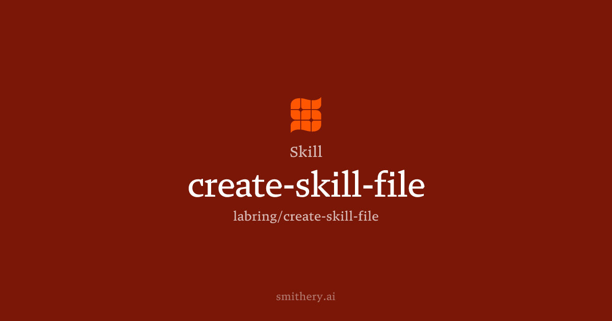 create-skill-file - Skill | Smithery