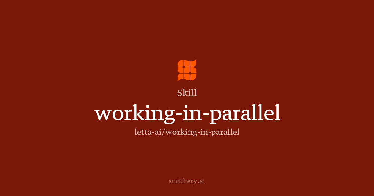 working-in-parallel - Skill | Smithery