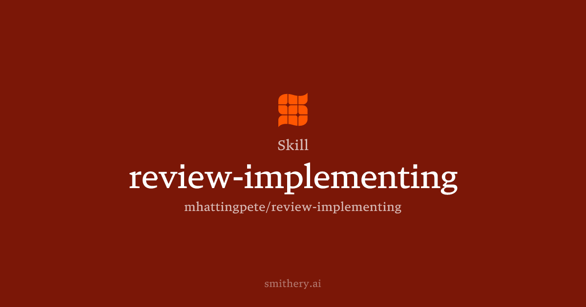 review-implementing - Skill | Smithery