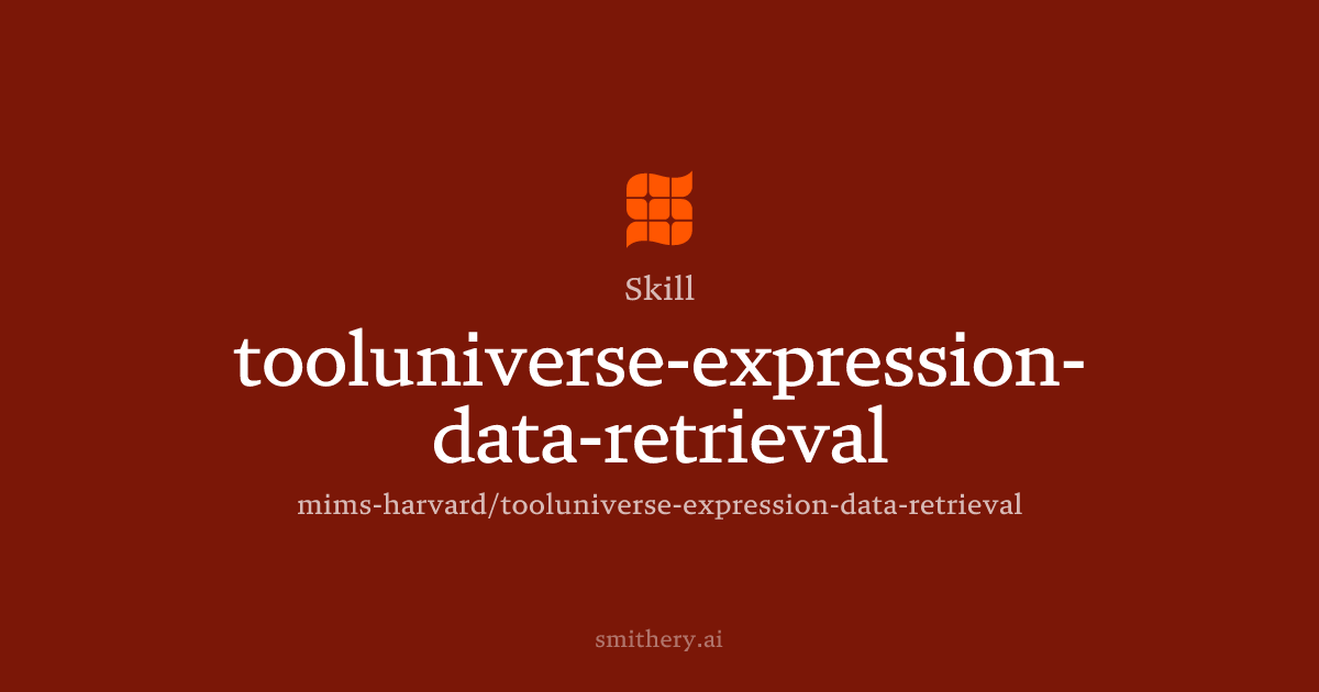tooluniverse-expression-data-retrieval - Skill | Smithery
